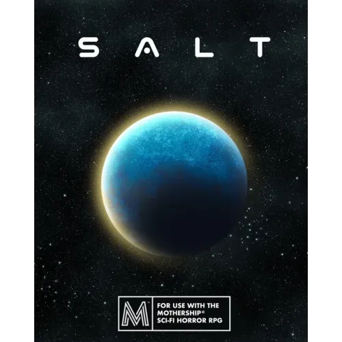 Salt: A Sci-Fi Horror RPG Module